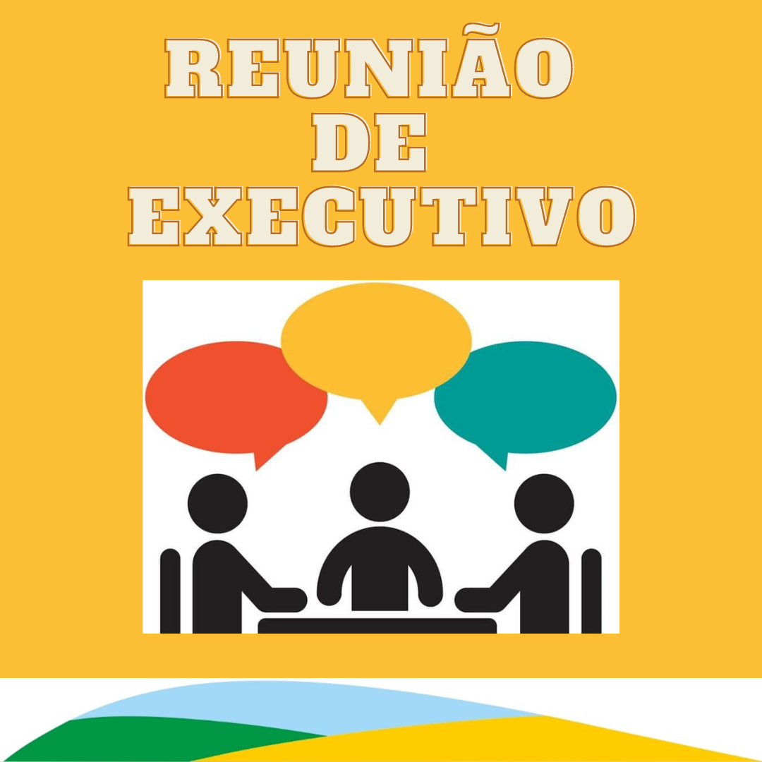 Reuni&atilde;o de Executivo aberta ao p&uacute;blico